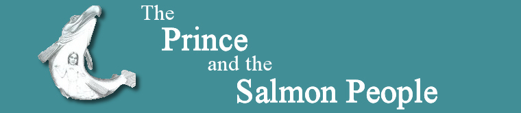 The Prince and the Salmon People Header Image