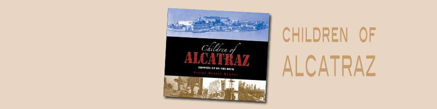 Children of Alcatraz: Growing Up on the Rock