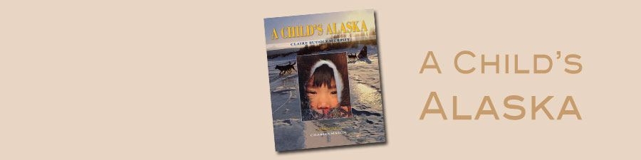 A Child’s Alaska